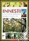 Innesti e le tecniche di riproduzione: propaggine, margotta, talea... libro