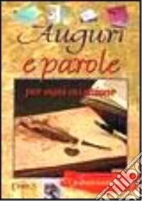 Auguri e parole per ogni occasione libro