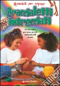 Braccialetti intrecciati libro