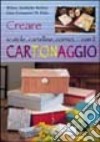 Creare scatole, cartelline, cornici... Con il cartonaggio libro