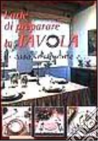 L'arte di preparare la tavola libro