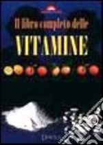 Il libro completo delle vitamine