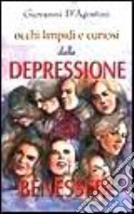 Occhi limpidi e curiosi. Dalla depressione al benessere libro