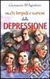 Occhi limpidi e curiosi. Dalla depressione al benessere libro