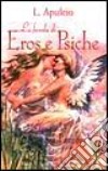 La favola di Eros e Psiche libro