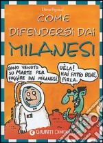 Come difendersi dai milanesi libro