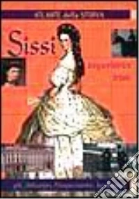 Sissi imperatrice triste libro