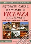 Ristoranti, osterie e frasche di Vicenza e della sua provincia libro