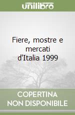 Fiere, mostre e mercati d'Italia 1999 libro