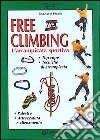 Free climbing. L'arrampicata sportiva libro