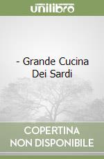 - Grande Cucina Dei Sardi libro