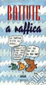 Battute a raffica libro