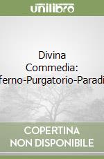 Divina Commedia: Inferno-Purgatorio-Paradiso