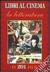 Libri al cinema. La letteratura libro