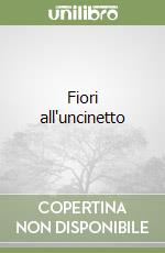 Fiori all'uncinetto libro