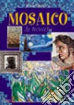 Mosaico. Le tecniche libro