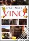 Come farsi il vino libro