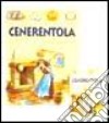 Cenerentola. Con audiocassetta libro