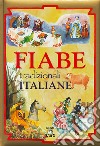 Fiabe tradizionali italiane. Ediz. a colori libro