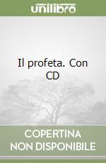 Il profeta. Con CD libro