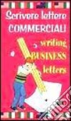 Scrivere lettere commerciali-Writing business letters libro