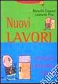 Nuovi lavori. Opportunità a rivoluzione costante libro