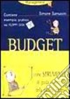 Budget come strumento di guida e controllo della propria impresa. Con floppy disk libro