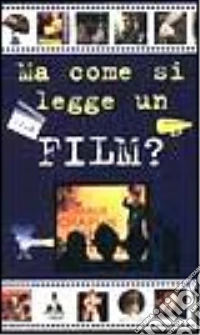 Ma come si legge un film? libro