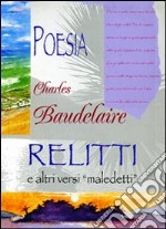 Relitti e altri versi maledetti libro