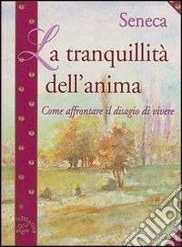 La tranquillità dell'anima libro