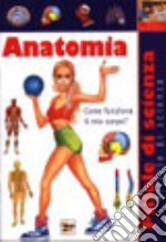 Anatomia. Come funziona il mio corpo libro