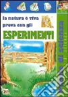 La natura è viva. Prova con gli esperimenti libro