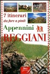 Sette itinerari da fare a piedi sugli Appennini reggiani libro