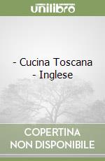 - Cucina Toscana - Inglese libro