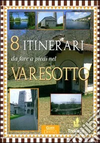 Otto itinerari da fare a piedi nel varesotto libro