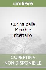 Cucina delle Marche: ricettario