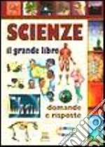 Scienze. Il grande libro libro