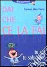 Dai che ce la fai libro