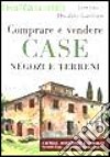 Comprare e vendere case, negozi e terreni libro