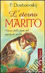 L'eterno marito libro