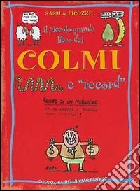 Il piccolo grande libro dei colmi e record