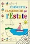 Cornicette e filastrocche per l'estate libro