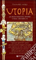 Utopia. Lo Stato perfetto ovvero l'isola che non c'è libro