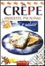 Crepes, omelettes, palacinke dolci e salate libro