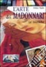 L'arte dei madonnari. Le tecniche libro