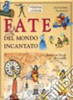 Fate del mondo incantato