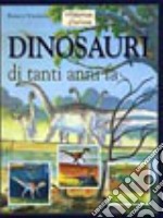 Dinosauri di tanti anni fa