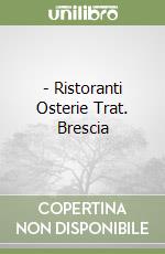 - Ristoranti Osterie Trat. Brescia libro