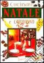 Cucinare Natale e Capodanno libro