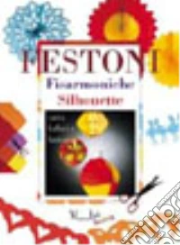Festoni. Fisarmoniche. Silhouette libro
